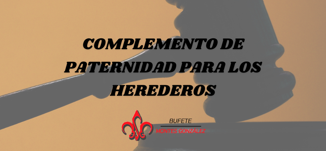 Complemento de paternidad para los herederos